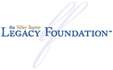 Valley Baptist Legacy Foundation